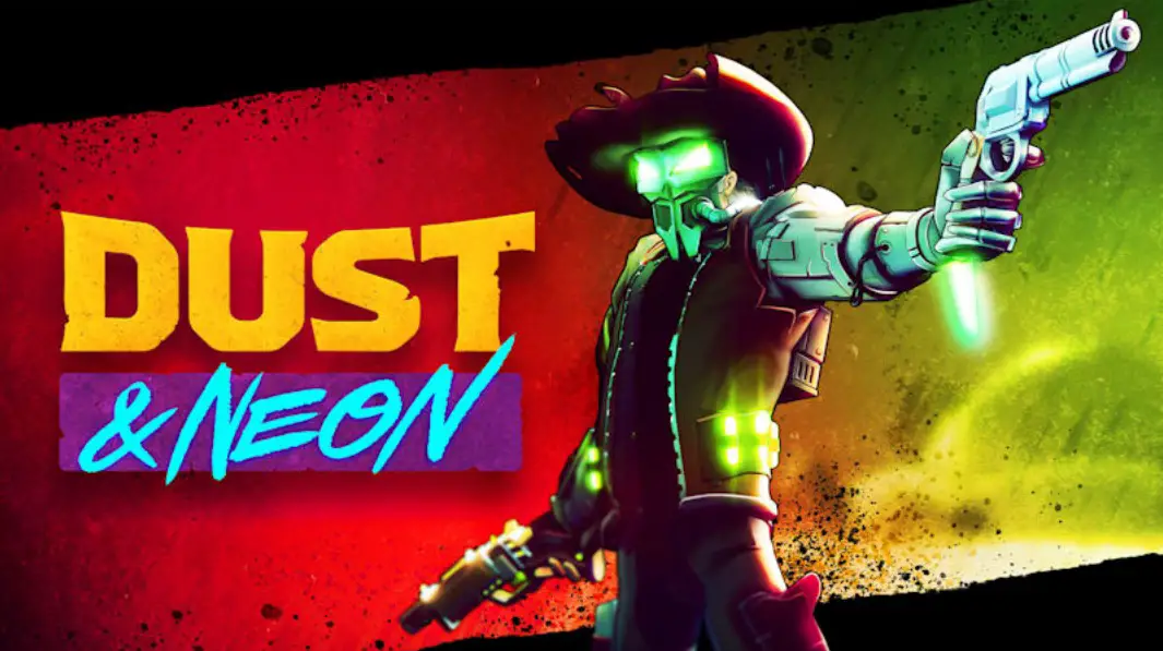 Dust & Neon Review